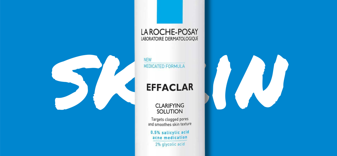 La Roche-Posay Effaclar Clarifying Solution Review